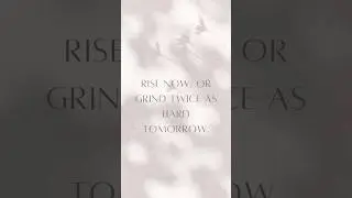Rise Now or Grind Harder Tomorrow &ndash; Powerful Motivational Quote to Take Action #motivation #quotes