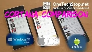 Сравнение Cortana; Windows 10, Android и iOS