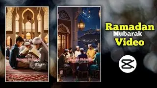 Ramadan Mubarak Video Editing | Ramadan Video Editing | CapCut Ramadan
