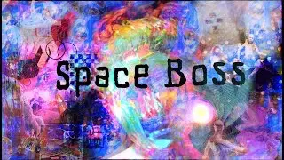 Space Boss-Visual Art Music Video