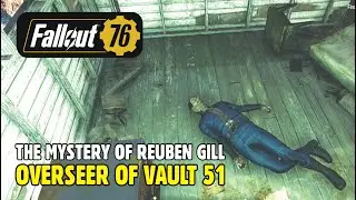 FALLOUT 76 - The Mystery of Reuben Gill: Overseer of Vault 51
