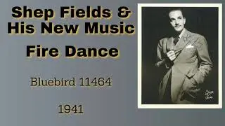 Shep Fields and his New Music -  Ritual Fire Dance - 1941