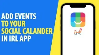 How to Add Event to IRL Social Calendar App | Easy Tutorial (2022)