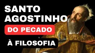 Santo Agostinho Do Pecado à Filosofia Eterna - @Filosofando Direito
