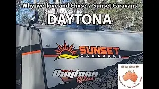 Why we chose the Sunset Caravans Daytona. The bits we added, and the standard bits we love.