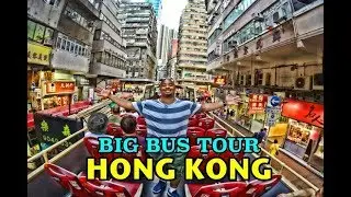 Big Bus Tour Hong Kong | Hong Kong Island & Kowloon | Don's ESL Adventure!