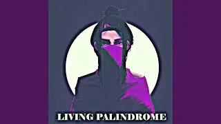 Living Palindrome