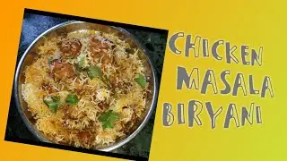 Chicken Masala Biryani |Cook with patience