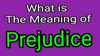Prejudice | Meaning Of Prejudice | English Vocabulary