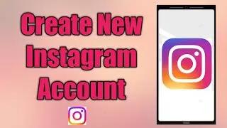 How to Create Instagram Account