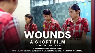 Wounds - A Short Film by Shemrock School
