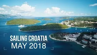 Sailing Croatia 2018 ⛵️ Jedrenje Hrvatska 2018