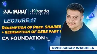 Lecture 17 Redemption of Pref. SHARES + REDEMPTION OF DEBS PART 1
