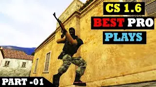 Unforgettable Pro Plays in Counter-Strike 1.6 #1