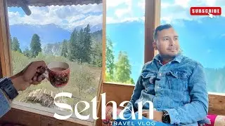Sethan Village | 15 kms from Manali | Offbeat place to visit in Himachal Pradesh 