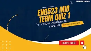 Eng523 Quiz 1 Solved Quiz Midterm Preparation Virtual University