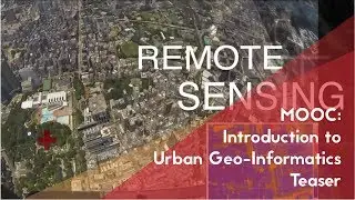 MOOC: Introduction to Urban Geo-Informatics Teaser