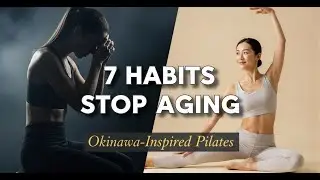 Japanese Longevity Secrets: 7 Pilates Habits to Age Slower (Okinawa-Inspired)
