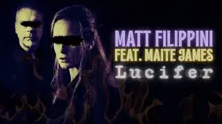 Matt Filippini feat. Maite James - Lucifer (Bob Seger cover)