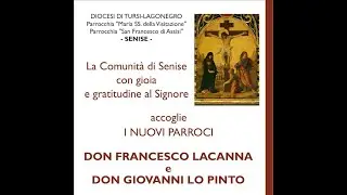 IMMISSIONE CANONICA DEI NUOVI PARROCI DON GIOVANNI LOPINTO E DON FRANCO LACANNA SENISE 2021 09 18