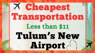 :: Tulum Airport - $11- Cheap Transportation on ADO Bus - Everything you need to know before you go!