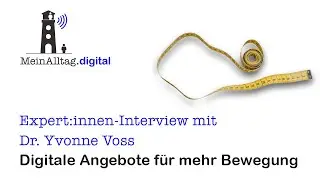 Expert:innen-Interview mit Dr. Yvonne Voss: Digitale Angebote f&uuml;r mehr Bewegung