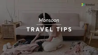 Travel tips for the Monsoon Season | Treebo Hotels