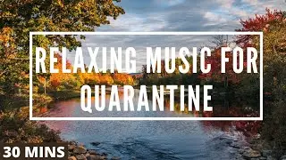 Relaxing Music for Quarantine, Meditation, Feeling Alone, Sleep Music, Healing, Relax, Study, Sleep