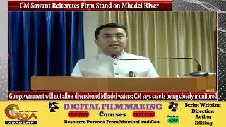 CM Sawant Reiterates Firm Stand on Mhadei River