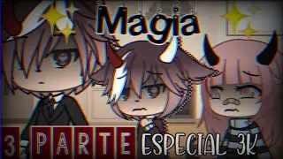 ✨ Magia ✨ (3 parte Gacha Life)//Especial 3k\\||•Naho Studio•||