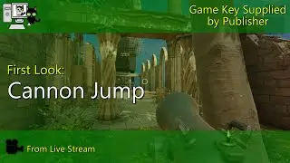 First Look - Cannon Jump (Live Stream)