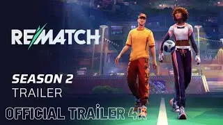 Rematch: Season 2 - Official 1v1 Trailer - 4K