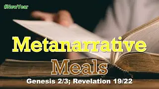 Pastor Harley Snode - Meta Narrative Meals - 1-4-26 Sun AM