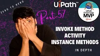 UiPath Zero To Hero Series(Pro) | Chapter-57 | Invoke Method Instance Method | UiADP