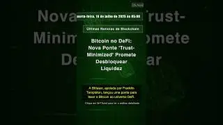 🧐👉 Bitcoin no DeFi: Nova Ponte 'Trust-Minimized' Promete Desbloquear Liquidez #QixNewsCrypto