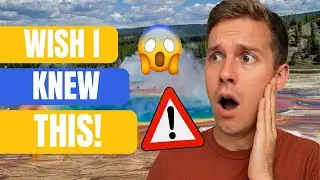10 Things I Wish I Knew Before Visiting Yellowstone National Park