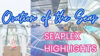 Чем заняться на фестивале &laquo;Овация морей&raquo;? Исследуйте SeaPlex!
