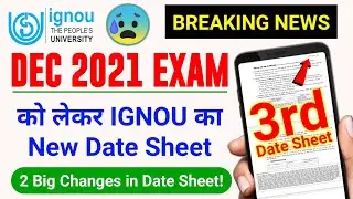 (Breaking News)IGNOU Released Revised Date Sheet for the DEC 2021 TEE with 2 Big Changes_Exam Update