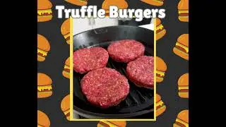 Truffle Burgers