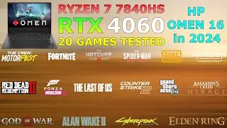 HP OMEN : Ryzen 7 7840HS RTX 4060 - Test in 20 Games in 2024