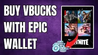 How to Buy V-Bucks with Epic Wallet - 2025 Guide