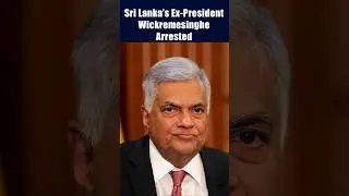 Sri Lanka&rsquo;s Ex-President Wickremesinghe Arrested Over Alleged Misuse of State Funds for London