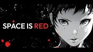 Space is Red: Dreamlore's Sci-Fi Horror Visual Novel Now Available