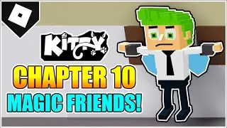 Kitty - Chapter 10 - Magic Friends Map ESCAPE (How to FINISH!) [ROBLOX]