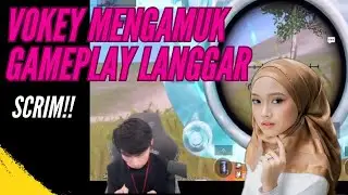 VOKEY NGAMUK GAMEPLAY LANGGAR KAT SCRIM !!