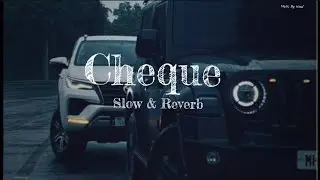 Shubh - Cheques | (slow & reverb) | 