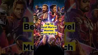 Top 10 Best of Best Marvel Movies You Must Watch #avengers
