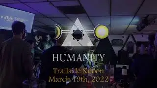 Humanity - Live at Trailside Saloon (Full Set)