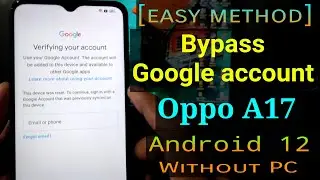 Oppo A17 Google Account Bypass | FRP Bypass Oppo A17 Without PC