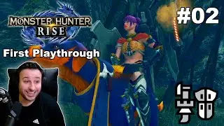 I Tried Gunlance and It's Amazing - Monster Hunter Rise - First Playthrough - Part 02